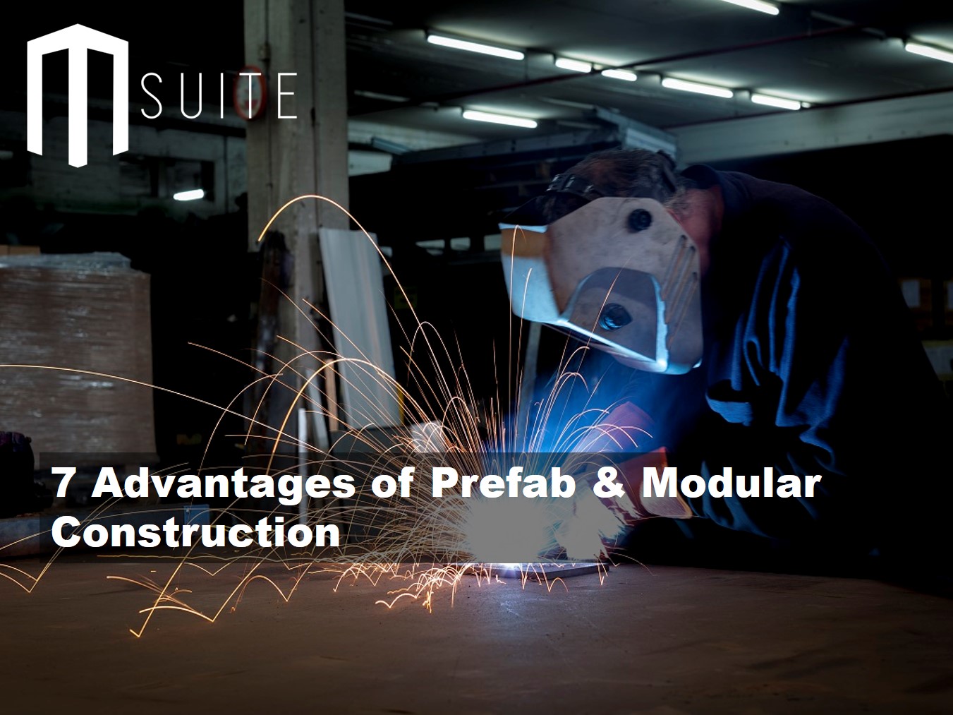 7 Advantages of Prefab & Modular Construction