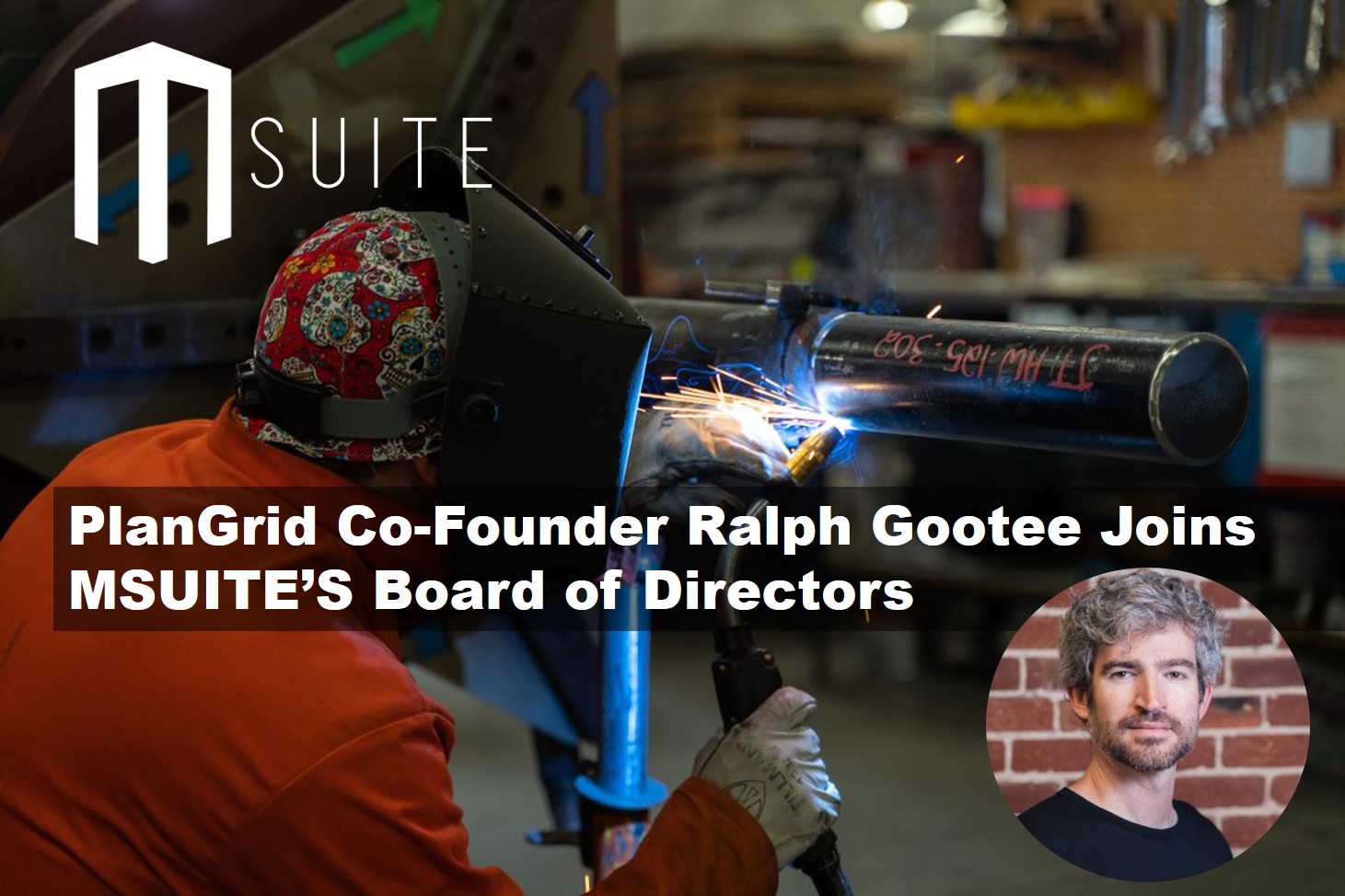 PlanGrid Co-Founder Ralph Gootee Joins MSUITE’s Board of Directors