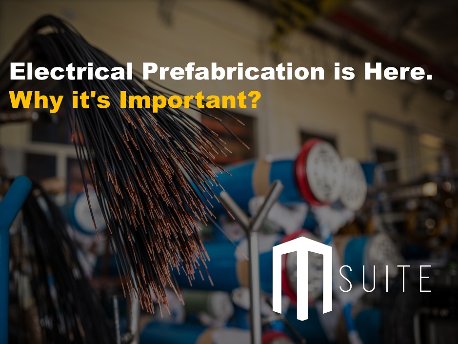 Electrical Prefabrication is here. Why it’s Important?