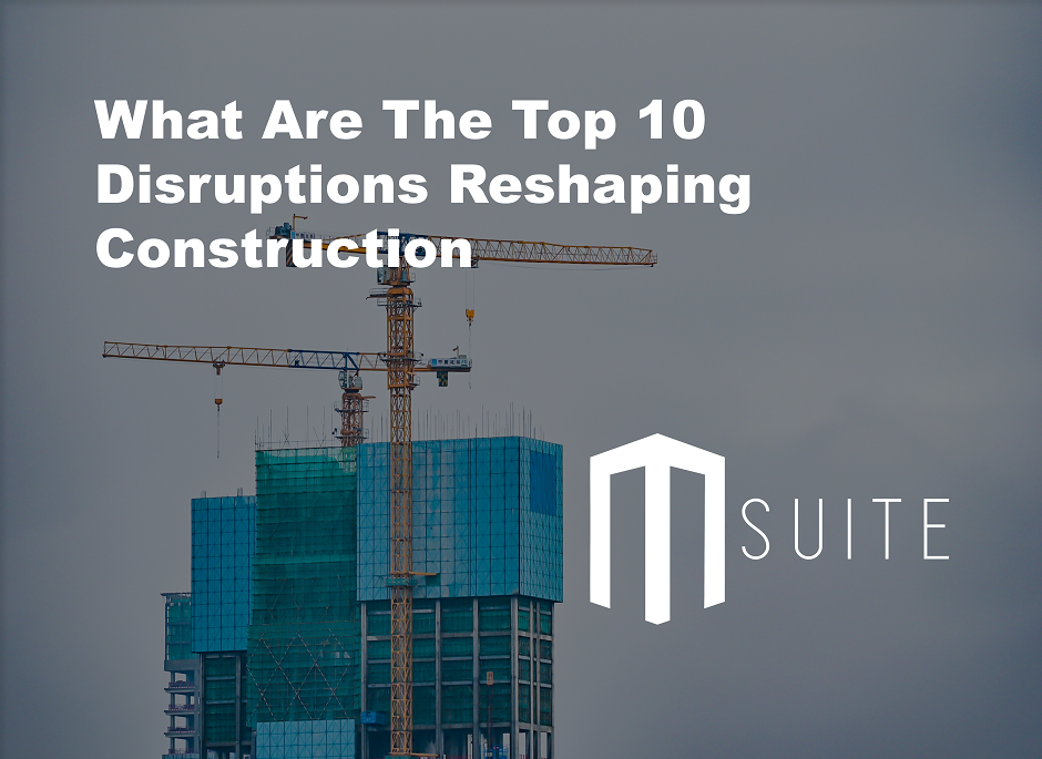 What are the top 10 disruptions facing construction