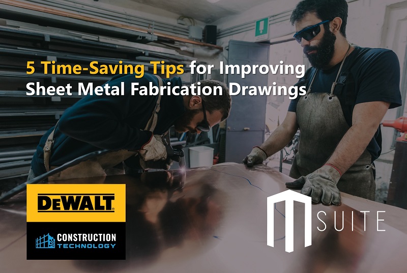 5 Time-Saving Tips for improving Sheet Metal Fabrication Drawings