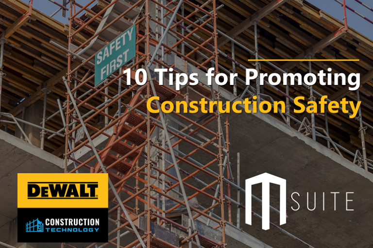 10 Tips for Promoting Construction Safety MSUITE