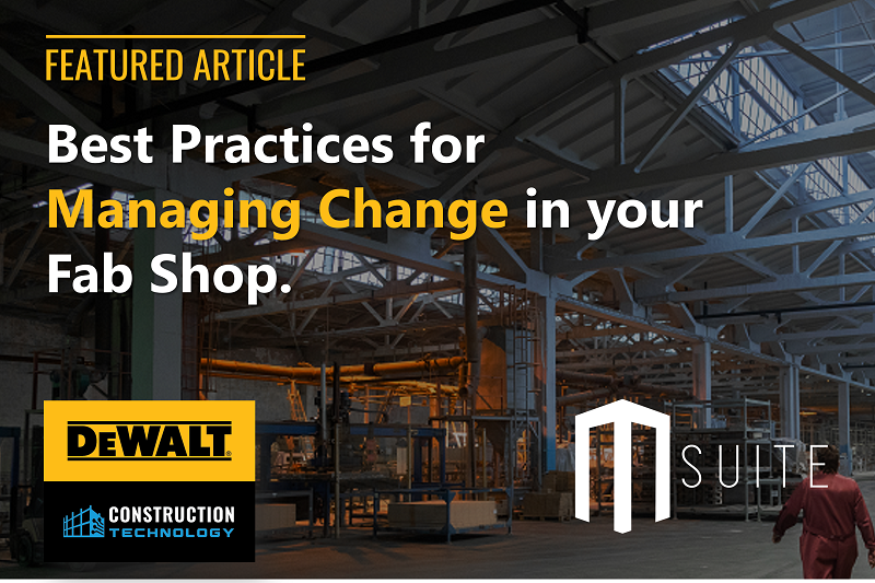 What are the best practices for managing change in your fabrication shop?