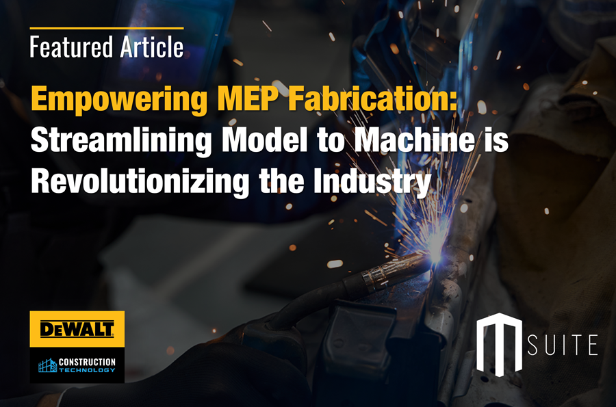 Empowering MEP Fabrication: Streamlining Model to Machine is Revolutionizing the Industry